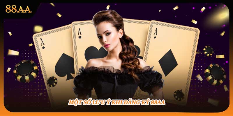 Một số lưu ý khi đăng ký 88aa